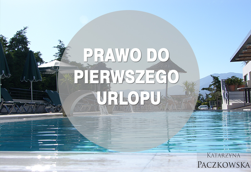 Prawo do pierwszego urlopu